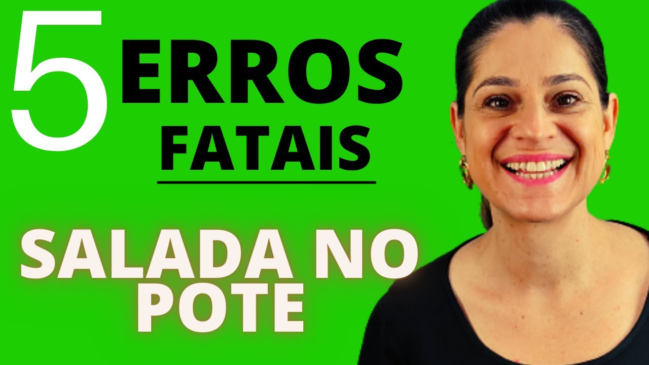 5 Erros FATAIS De Como Vender Saladas No Pote! Cuidado!