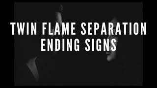 Twin Flame Separation Ending Signs