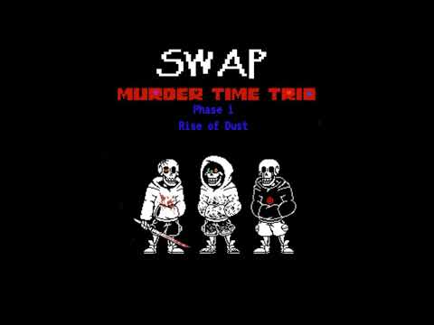 SWAP!murder time trio (phase 1) [rise of dust]