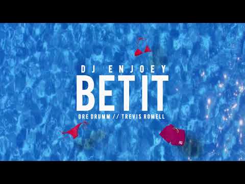 DJ EnJoey ft. Dre Drumm & Trevis Romell - Bet It (New RnBass Music)