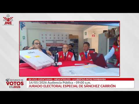 ENVIVO Audiencia recuento  LA LIBERTAD-PATAZ-TAYABAMBA - JEE Sánchez Carrión | 9:00 am |14 de mayo