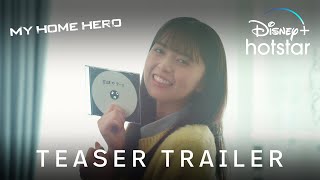 My Home Hero | Teaser Trailer | Disney+ Hotstar Indonesia