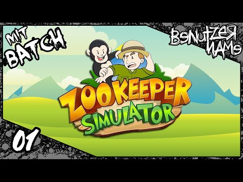 Zookeeper Simulator | 01 | Im Zoo Ist die Hölle los | mit Batch | Multiplayer Letsplay | deutsch