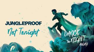 Music video thumbnail preview for Jungleproof - Not Tonight by Jungleproof