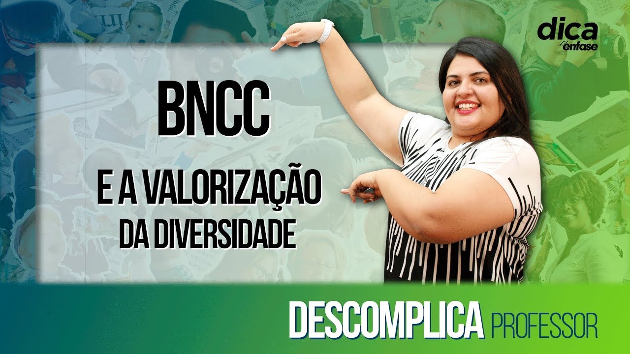 BNCC e a valorização da diversidade - DICA #5