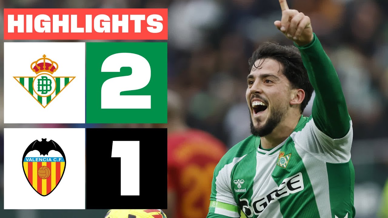 Real Betis vs Valencia Highlights