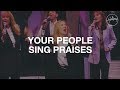 Your People Sing Praises Hillsong Worship