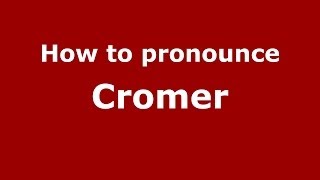 How to pronounce Cromer