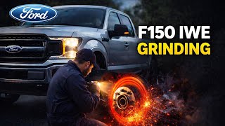 IWE Ford F150 Noise? Grinding Noise Fix Explained