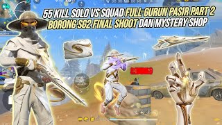 Download lagu 55 KILL SOLO VS SQUAD FULL GURUN PASIR PART 2 !!! BORONG SPIN SG2 FINAL SHOOT DAN MYSTERY SHOP 🔥🔥🔥 mp3