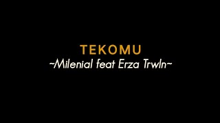 Download lagu mentahan lirik lagu TEKOMU | MILENIAL ft ERZA TRWLN #liriklagu #ttwliriklagu #mentahanvideo mp3 Download lagu mentahan lirik lagu TEKOMU | MILENIAL ft ERZA TRWLN #liriklagu #ttwliriklagu #mentahanvideo mp3