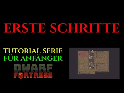 ERSTE SCHRITTE - Tutorial DWARF FORTRESS Guide Deutsch Ep 1