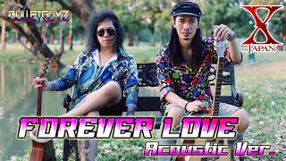 FOREVER LOVE 「X-JAPAN」Acoustic by BULLETGUYZ