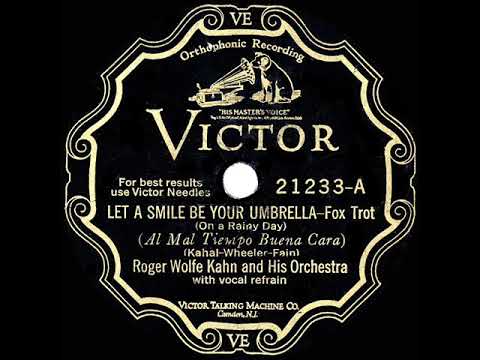 1928 HITS ARCHIVE: Let A Smile Be Your Umbrella - Roger Wolfe Kahn (Franklyn Baur, vocal)