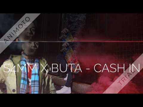 S4MM X BUTA - CASH IN (Official Video)