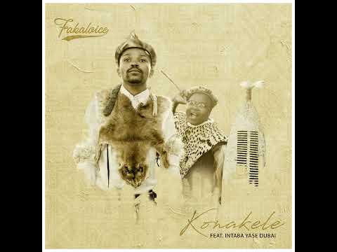 Fakaloice Ft Intaba Yase Dubai - Konakele (2022)