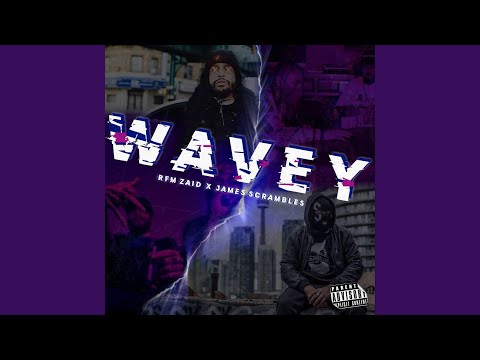 WAVEY (feat. James Scrambles)