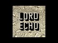 Lord Echo - Cosmic Echoes