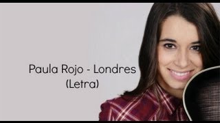Paula Rojo - Londres (lyrics) Letra en la pantalla