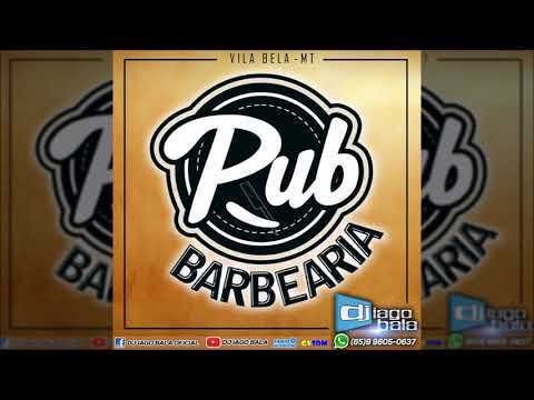 CD PUB BARBEARIA VILA BELA-MT - DJ IAGO BALA
