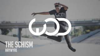Haywyre | The Schism