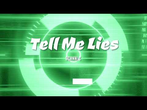 Tell Me Lies  (Scanni C Remix)