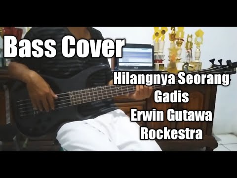 Bass Cover || Hilangnya Seorang Gadis - Erwin Gutawa ft. Ryo Domara