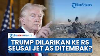 Donald Trump Disebut Dilarikan ke Rumah Sakit seusai Jet AS Ditembak Iran, Gedung Putih Buka Suara