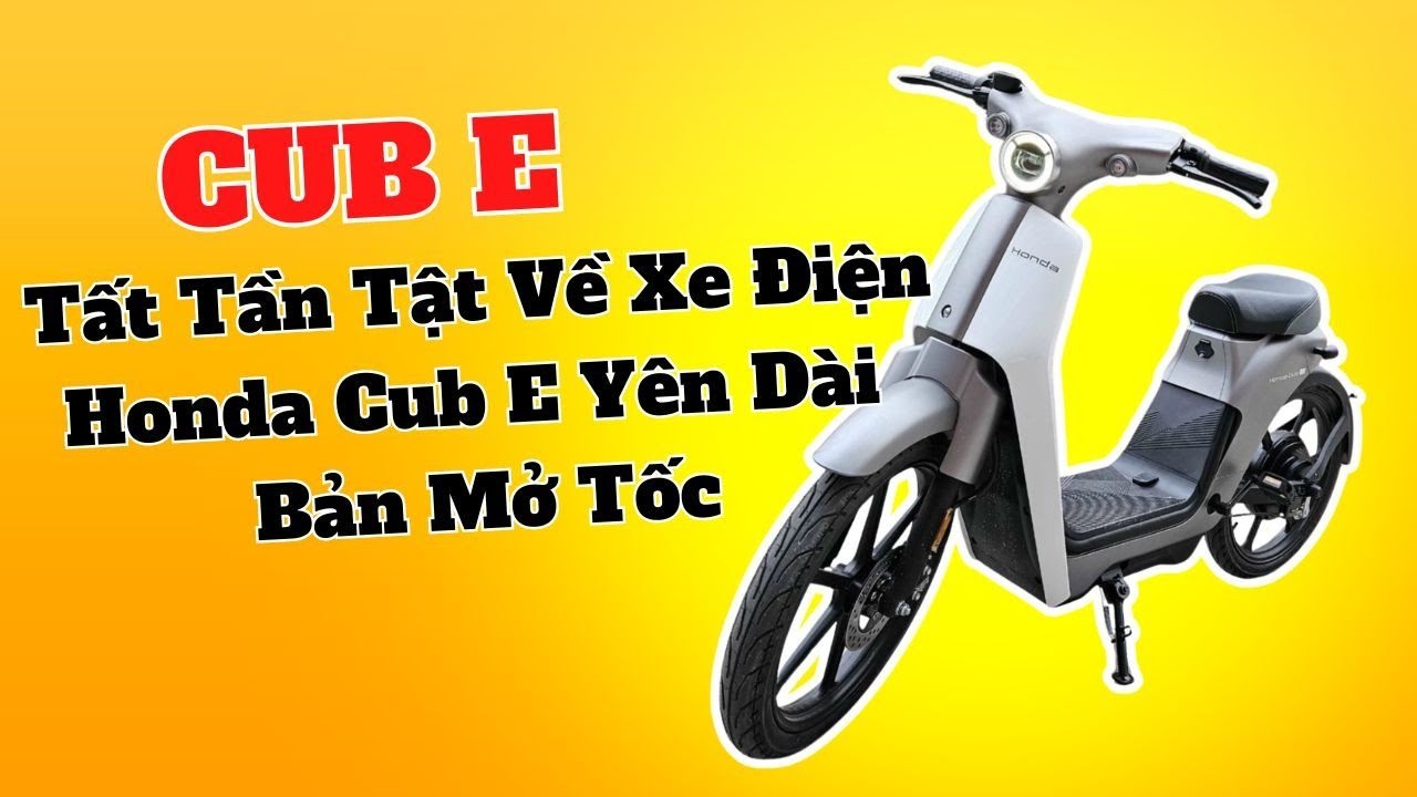 Tất Tần Tật Về Xe Điện Honda Cub E Bản Yên Dài Mở Tốc Thực Sự