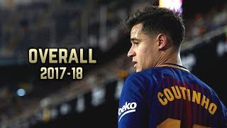 Philippe Coutinho - Overall 2017-18  Best Skills &