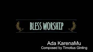 Download lagu Bless Worship - Ada KarenaMu mp3