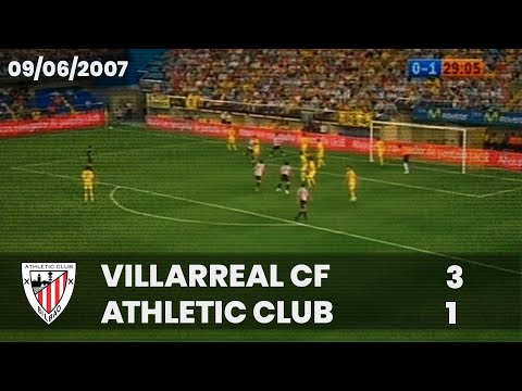 ⚽️ [Liga 06/07] J37 I Villarreal CF 3 - Athletic Club 1 I LABURPENA