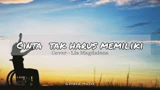 Download lagu Cinta Tak Harus Memiliki - ST12 ( Cover By Lia Magdalena ) mp3
