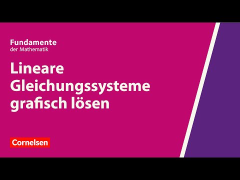 Lineare Gleichungssysteme grafisch lösen | Fundamente der Mathematik | Erklärvideo