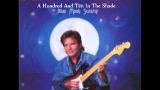 John Fogerty - A Hundred And Ten In The Shade