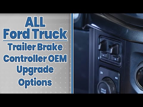 ALL Trailer Brake Controller OEM Upgrade Options for Ford Trucks - Infotainment.com