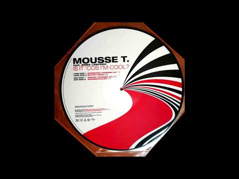 Mousse T. – Is It 'Cos I'm Cool? (Shakedown Tangerine Mix)