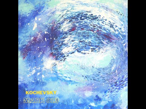 Kochevsky - Mark 013 (Lane 8, Yotto, JRJ, Sultan + Shepard, Cristoph)