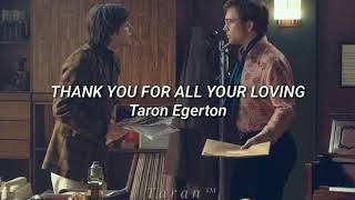 Thank You For All Your Loving - Taron Egerton (Rocketman) | Subtitulado al Español.