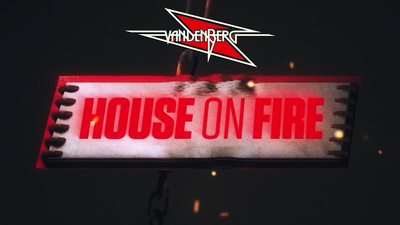 Vandenberg - House On Fire (Official Lyric Video) - YouTube