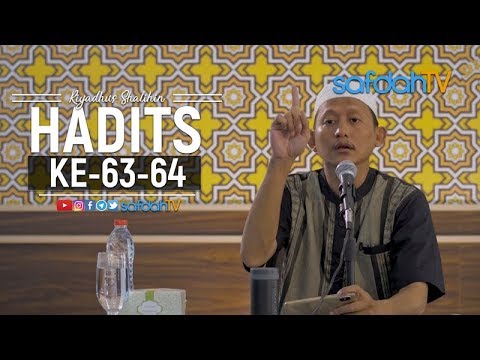 Kitab Riyadhus Shalihin: Hadits 63-64 - Ustadz Badru Salam, Lc