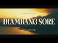 Rama Aiphama Diambang Sore Officia Lyric Video