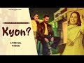 Kyon ? (Lyrical Video) By Gurjas Sidhu and Sargi Mann & Gaiphy.