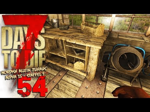 Endlich neues Spielzeug! 💀 7 DAYS TO DIE #7.54 | Alpha 15 Gameplay German