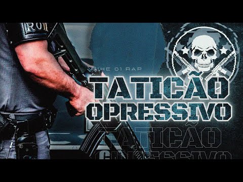 Mike 01 Rap - Taticão Opressivo (Vídeo Oficial)