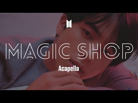 BTS 「Magic Shop」 Acapella