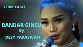 Download lagu BANDAR GINCU - DESY PARASWATI || LIRIK LAGU || TARLING 2022 || mp3