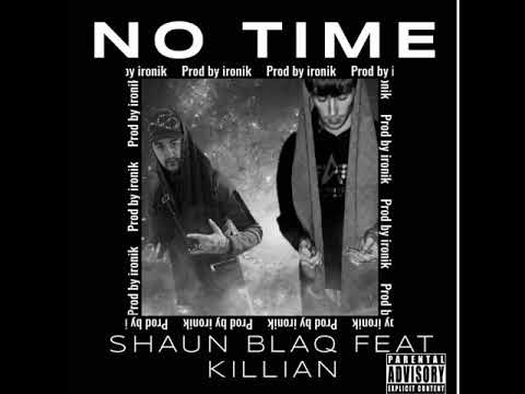 No time by Shaun blaQ feat killian prod by ironik