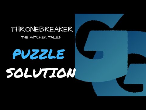 Ghoul 2 - PUZZLE SOLUTION - Thronebreaker