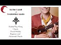 In the Land of Beginning Again - Ukulele Lesson & Play-Along (Chords/Lyrics/ Chord Melody)